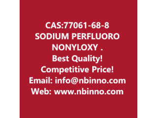 SODIUM PERFLUORO NONYLOXY BENZENESULFONATE manufacturer CAS:77061-68-8

