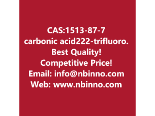 Carbonic acid,2,2,2-trifluoroethanol manufacturer CAS:1513-87-7