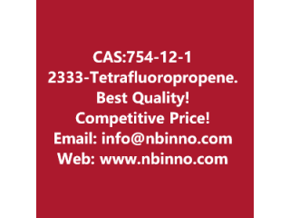 2,3,3,3-Tetrafluoropropene manufacturer CAS:754-12-1
