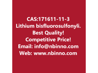Lithium bis(fluorosulfonyl)imide manufacturer CAS:171611-11-3
