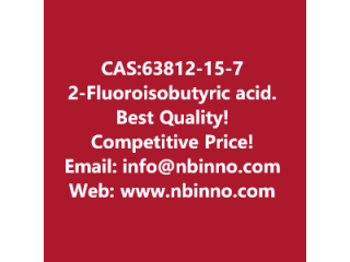 2-Fluoroisobutyric acid manufacturer CAS:63812-15-7

