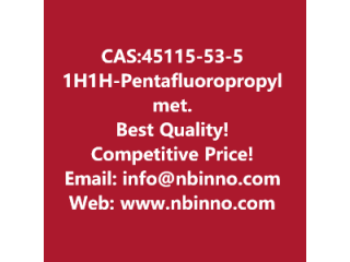 1H,1H-Pentafluoropropyl methacrylate manufacturer CAS:45115-53-5
