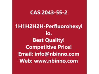 1H,1H,2H,2H-Perfluorohexyl iodide manufacturer CAS:2043-55-2
