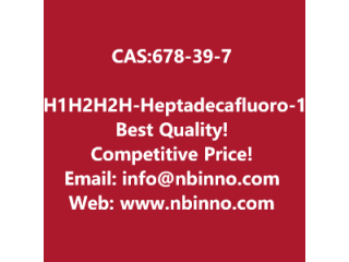1H,1H,2H,2H-Heptadecafluoro-1-decanol manufacturer CAS:678-39-7
