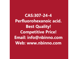 Perfluorohexanoic acid manufacturer CAS:307-24-4