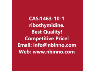 Ribothymidine manufacturer CAS:1463-10-1