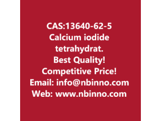 Calcium iodide tetrahydrate manufacturer CAS:13640-62-5
