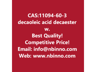 Decaoleic acid, decaester with decaglycerol manufacturer CAS:11094-60-3