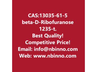 Beta-D-Ribofuranose 1,2,3,5-tetraacetate manufacturer CAS:13035-61-5