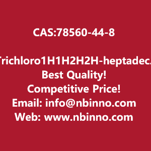 trichloro1h1h2h2h-heptadecafluorodecylsilane-manufacturer-cas78560-44-8-big-0