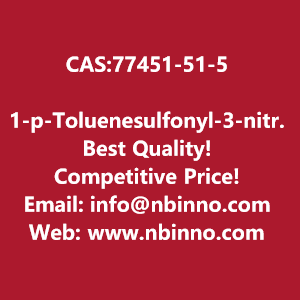 1-p-toluenesulfonyl-3-nitro-124-triazole-manufacturer-cas77451-51-5-big-0