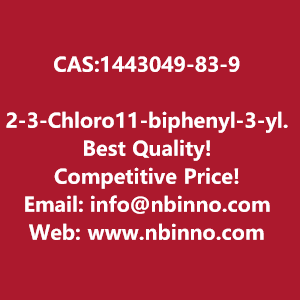 2-3-chloro11-biphenyl-3-yl-46-diphenyl-135-triazine-manufacturer-cas1443049-83-9-big-0