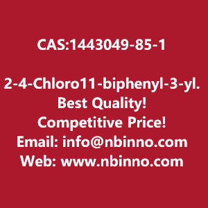 2-4-chloro11-biphenyl-3-yl-46-diphenyl-135-triazine-manufacturer-cas1443049-85-1-big-0