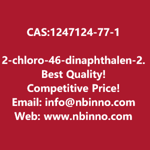 2-chloro-46-dinaphthalen-2-yl-135-triazine-manufacturer-cas1247124-77-1-big-0