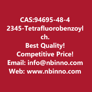 2345-tetrafluorobenzoyl-chloride-manufacturer-cas94695-48-4-big-0