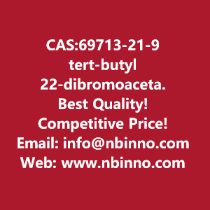 tert-butyl-22-dibromoacetate-manufacturer-cas69713-21-9-big-0