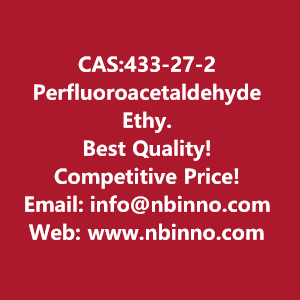 perfluoroacetaldehyde-ethyl-hemiacetal-manufacturer-cas433-27-2-big-0